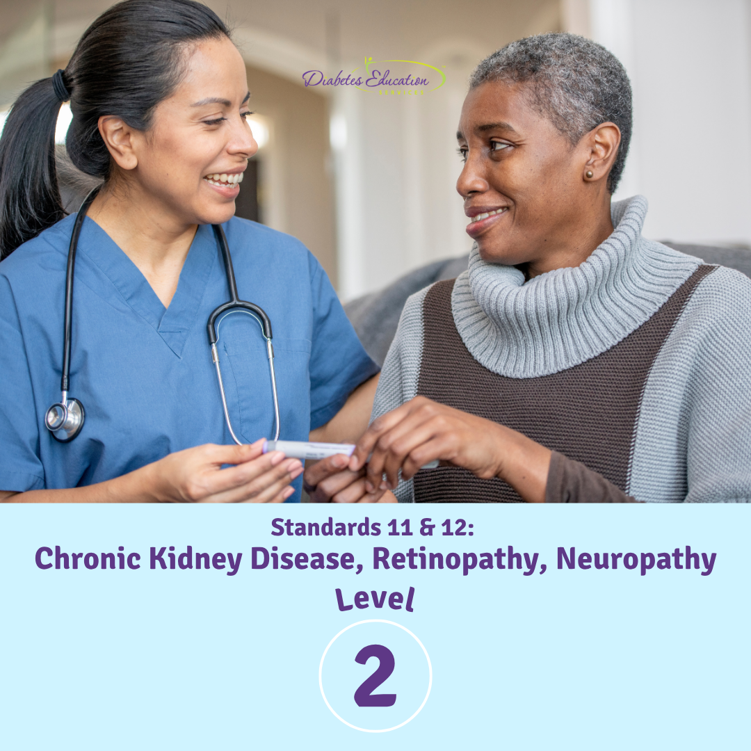 Level 2 | Standards 11 & 12: Chronic Kidney Disease, Retinopathy, Neuropathy | 2.0 CEs