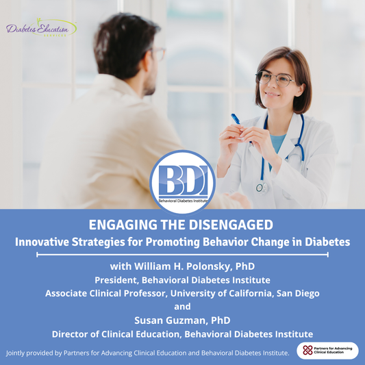 Live in San Diego: ENGAGING THE DISENGAGED | Strategies for Promoting Behavior Change in Diabetes | Oct. 24th