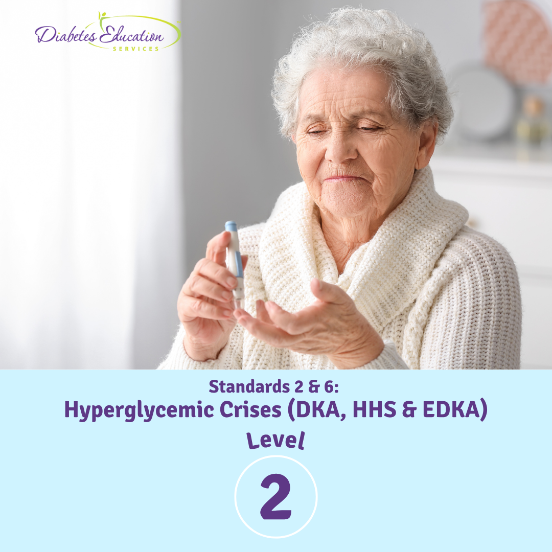Level 2 | Standards 2 & 6: Hyperglycemic Crises (DKA, HHS & EDKA) | 1.5 CEs
