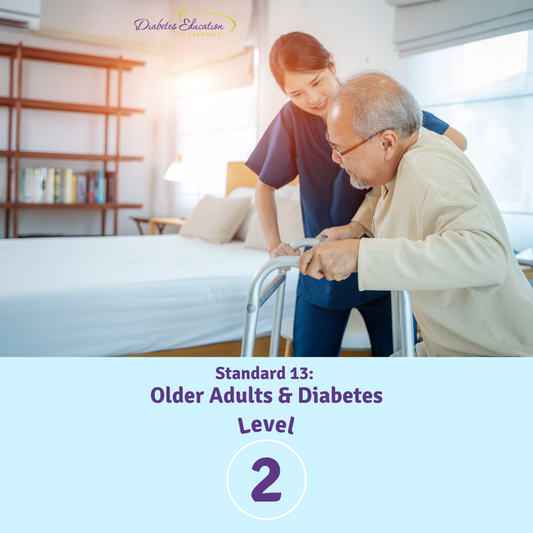 Level 2 | Standard 13: Older Adults & Diabetes | 1.75 CEs