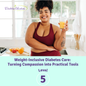 Level 5 | Weight-Inclusive Diabetes Care: Turning Compassion into Practical Tools